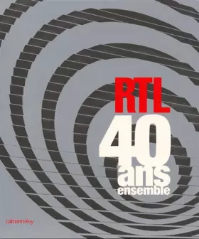 Couverture du produit · RTL - 40 ans ensemble