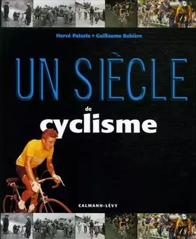 Couverture du produit · Un siècle de cyclisme