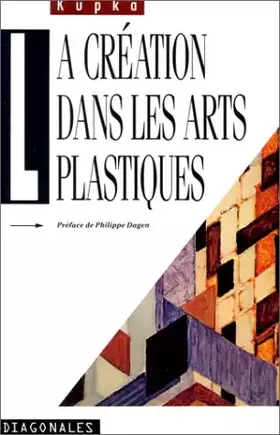 Couverture du produit · La Création dans les arts plastiques