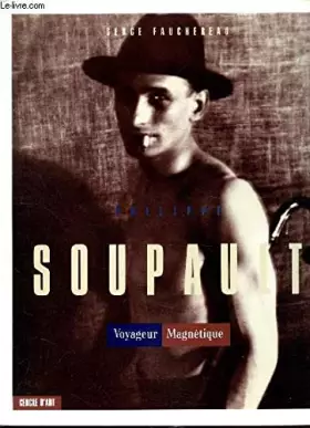 Couverture du produit · Philippe Soupault, voyageur magnétique