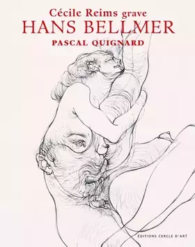 Couverture du produit · Cécile Reims grave Hans Bellmer