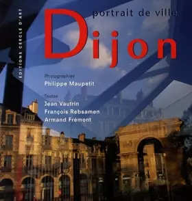 Couverture du produit · Dijon : Portrait de ville