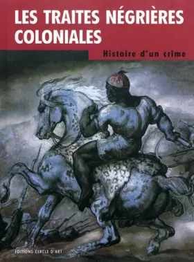 Couverture du produit · Les Traites négrières coloniales