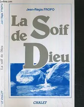 Couverture du produit · La soif de dieu