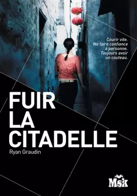 Couverture du produit · Fuir la citadelle