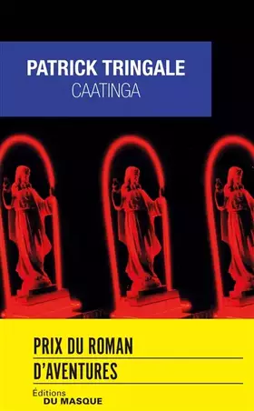 Couverture du produit · Caatinga - Prix du Roman d'Aventures 2016