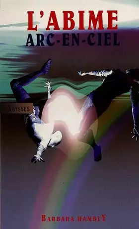 Couverture du produit · L'abîme arc-en-ciel