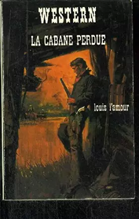 Couverture du produit · Western N° 116 -La cabane perdue