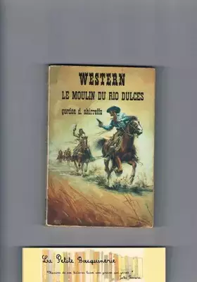 Couverture du produit · Le Moulin du Rio Dulces (Collection Western)