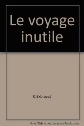 Couverture du produit · Le voyage inutile