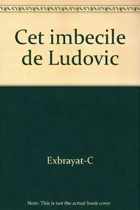 Couverture du produit · Cet imbecile de ludovic