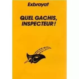 Couverture du produit · Quel gâchis, inspecteur !