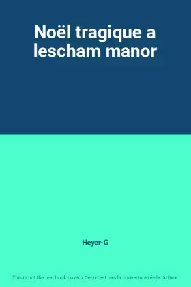 Couverture du produit · Noël tragique a lescham manor