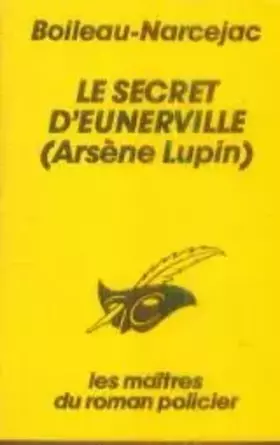 Couverture du produit · Le secret d'eunerville : (arsene lupin)