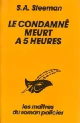 Couverture du produit · Le condamne meurt a 5 heures