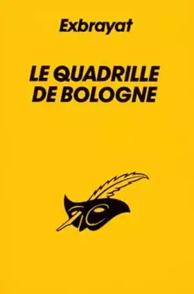 Couverture du produit · Le quadrille de Bologne