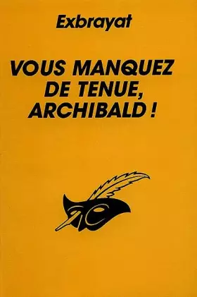 Couverture du produit · Vous manquez de tenue Archibald !