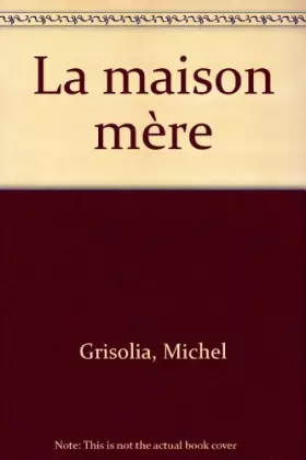 Couverture du produit · La maison mère