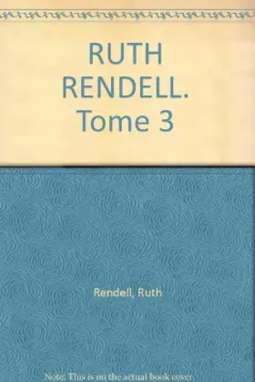 Couverture du produit · RUTH RENDELL. Tome 3
