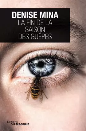 Couverture du produit · La fin de la saison des guêpes
