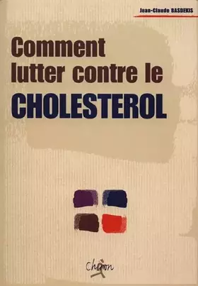 Couverture du produit · Comment lutter contre le cholesterol