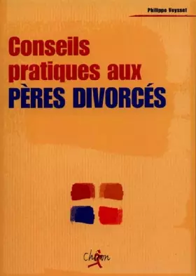 Couverture du produit · Conseils pratiques aux pères divorcés