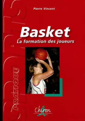 Couverture du produit · Basket : La formation des joueurs