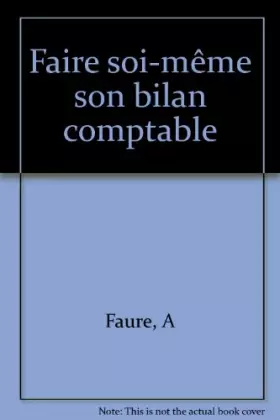 Couverture du produit · Faire soi-même son bilan comptable