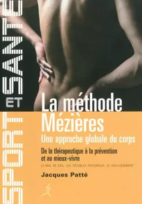 Couverture du produit · La méthode Mézières : Une approche globale du corps