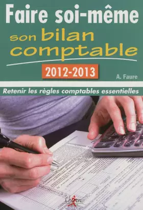 Couverture du produit · Faire soi même son bilan comptable 2012