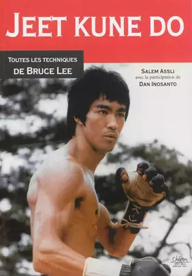 Couverture du produit · Jeet Kune Do : Toute les techniques de Bruce Lee