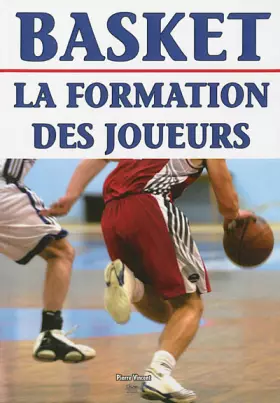 Couverture du produit · Basket : La formation des joueurs