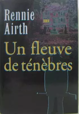 Couverture du produit · Un fleuve de ténèbres