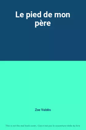 Couverture du produit · Le pied de mon père