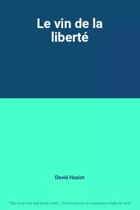 Couverture du produit · Le vin de la liberté
