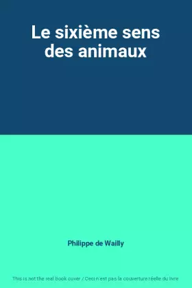 Couverture du produit · Le sixième sens des animaux