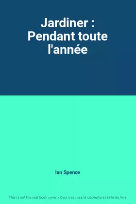 Couverture du produit · Jardiner : Pendant toute l'année