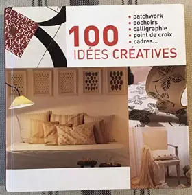Couverture du produit · 100 Idées Créatives