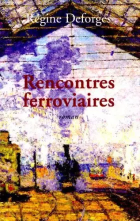 Couverture du produit · Rencontres ferroviaires