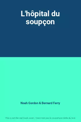 Couverture du produit · L'hôpital du soupçon