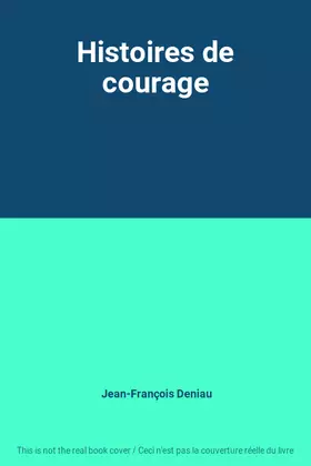 Couverture du produit · Histoires de courage