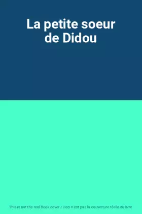 Couverture du produit · La petite soeur de Didou