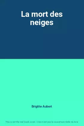 Couverture du produit · La mort des neiges
