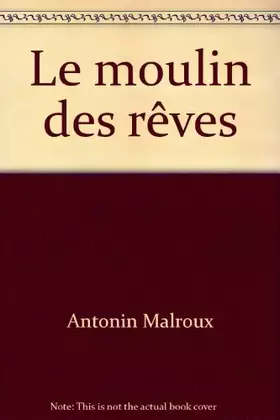 Couverture du produit · Le moulin des rêves