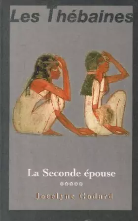 Couverture du produit · La seconde épouse (Les Thébaines.)