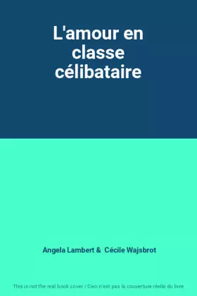 Couverture du produit · L'amour en classe célibataire
