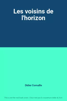 Couverture du produit · Les voisins de l'horizon
