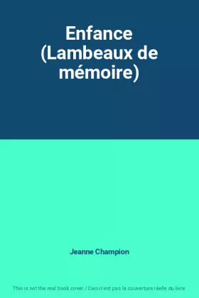 Couverture du produit · Enfance (Lambeaux de mémoire)