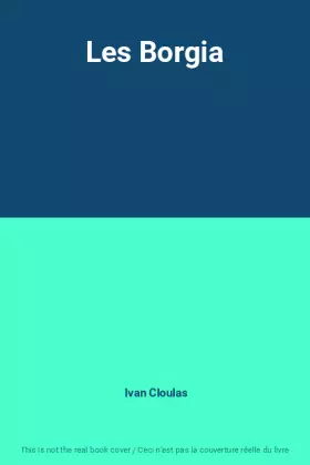 Couverture du produit · Les Borgia