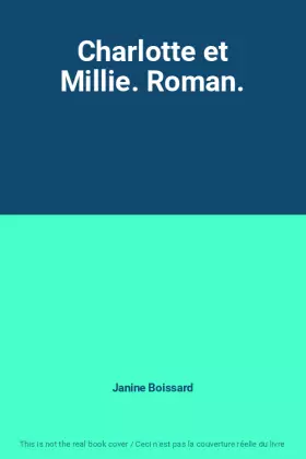 Couverture du produit · Charlotte et Millie. Roman.